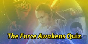 Star Wars The Force Awakens Quiz: Episode VII Trivia Questions