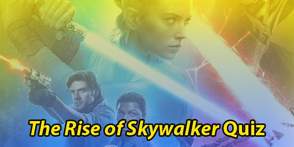 Star Wars The Rise Of Skywalker Quiz