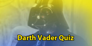 Darth Vader Quiz: 10 Trivia Questions About Anakin Skywalker